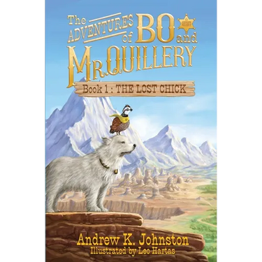 The Adventures of Bo and Mr. Quillery: Book 1: The Lost Chick