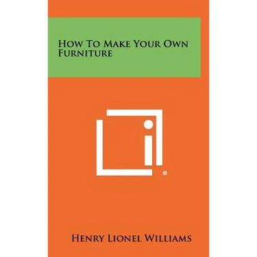 How to Make Your Own Furniture
