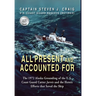 All Present and Accounted For: The 1972 Alaska Grounding of the U.S. Coast Guard Cutter Jarvis and the Heroic Efforts that Saved the Ship