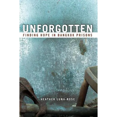 Unforgotten: Finding Hope In Bangkok Prisons