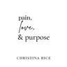 Pain, Love, and Purpose