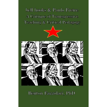 bell hooks & Paulo Freire: A Critique of Transgressive Teaching & Critical Pedagogy