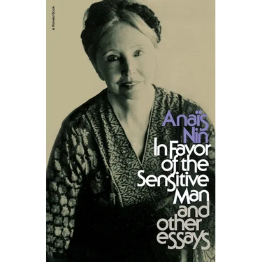 In Favor of the Sensitive Man and Other Essays