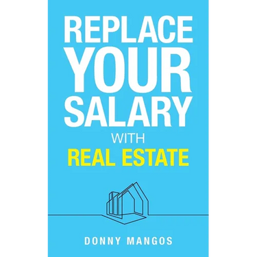 Replace Your Salary with Real Estate
