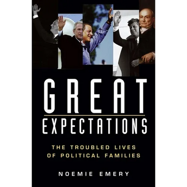 Great Expectations: The Troubled Lives of Political Families