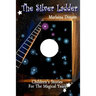 The Silver Ladder: Children's Stories for the Magical Years
