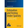 Estimation and Testing Under Sparsity: École d'Été de Probabilités de Saint-Flour XLV - 2015