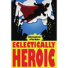 Eclectically Heroic