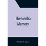 The Geisha Memory