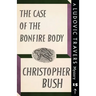 The Case of the Bonfire Body: A Ludovic Travers Mystery