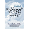 The Lord with Us: From the Book of Hebrews