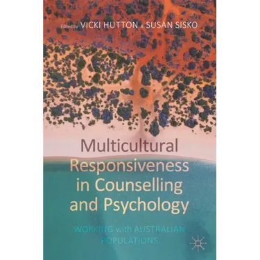 Multicultural Responsiveness in Counselling and Psychology: Working with Australian Populations