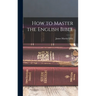 How to Master the English Bible