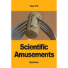 Scientific Amusements
