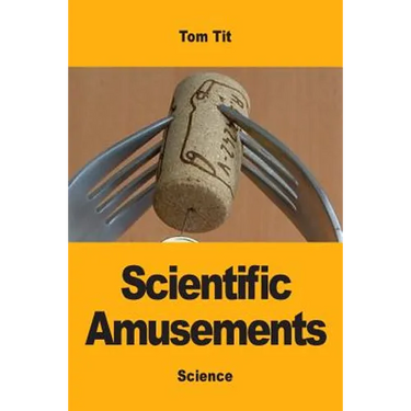 Scientific Amusements