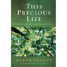 This Precious Life: Encountering the Divine with Poetry and Prayer