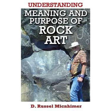 Understanding Meaning and Purpose of Rock Art