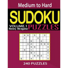 Sudoku: 240 Sudoku Puzzles (Sudoku Puzzle Book) (Medium to Hard sudoku puzzle books) (Volume 1)