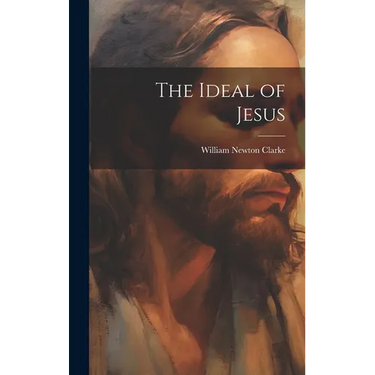 The Ideal of Jesus
