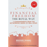 Financial Freedom the Royal Way: 7 Commandments From the Networking Queen of Real Estate