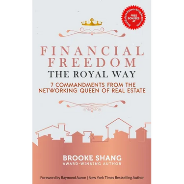 Financial Freedom the Royal Way: 7 Commandments From the Networking Queen of Real Estate