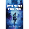 It's Time For Mo