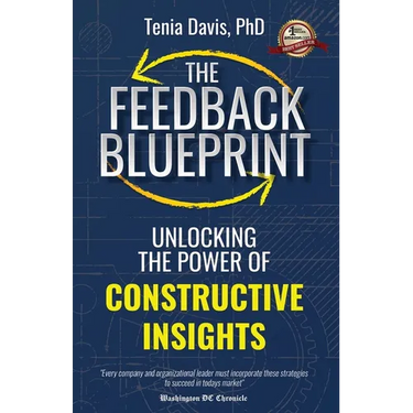 The Feedback Blueprint: Unlocking the Power of Constructive Insights