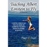 Teaching Albert Einstein to Fly