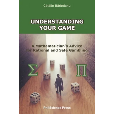 Understanding Your Game: A Mathematician's Advice for Rational and Safe Gambling