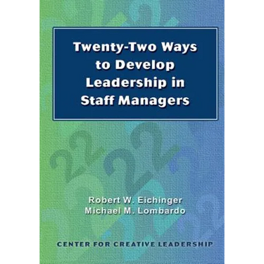 Twenty-Two Ways to Develop Leadership in Staff Managers
