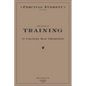 The Book of Training by Colonel Hap Thompson of Roanoke, Va, 1843: Annotated from the Library of John C. Calhoun