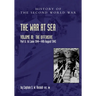 The War at Sea 1939-45: Volume III Part 2 The Offensive 1st June 1944-14th August 1945