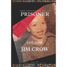 From Revelations, Vol. III: Prisoner of the New Jim Crow