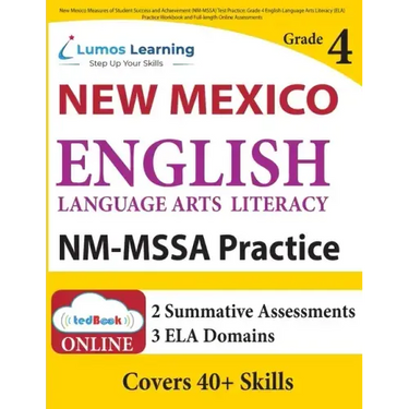 New Mexico Measures of Student Success and Achievement (NM-MSSA) Test Practice: Grade 4 English Language Arts Literacy (ELA) Practice Workbook and Ful