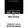 The Strange Case of Dr Jekyll and Mr Hyde: Firestone Books Edition