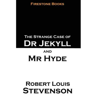 The Strange Case of Dr Jekyll and Mr Hyde: Firestone Books Edition