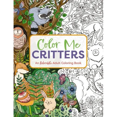 Color Me Critters: An Adorable Adult Coloring Book