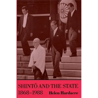 Shinto and the State, 1868-1988