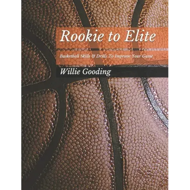 Rookie to Elite: Basketball Skills & Dills To Improve Your Game
