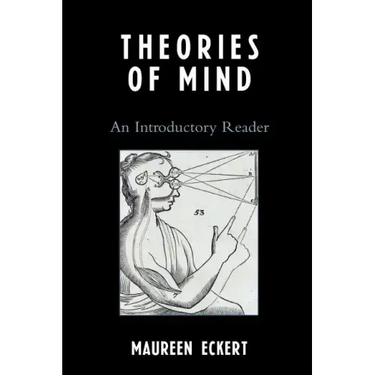 Theories of Mind: An Introductory Reader