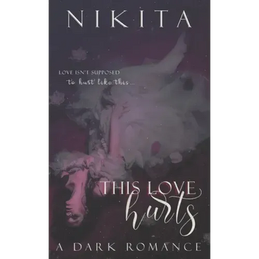 This Love Hurts: A Dark Romance