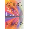 Aging and the Art of Living