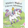 Whitlee's Magical Unicorn Adventure