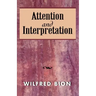 Attention and Interpretation