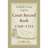 Stafford County, Virginia Court Record Book, 1749-1755