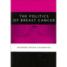 The Politics of Breast Cancer