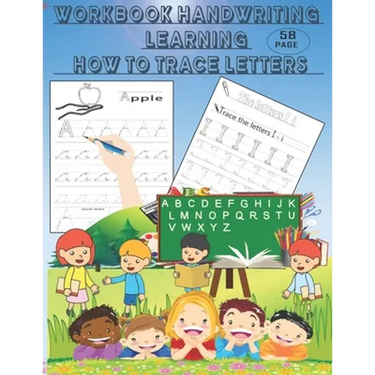 Workbook handwriting learning how to trace letters,: Book handwriting practice paper with dotted lines, This book has 58 pages, size ( 8.5 x 11 inch )