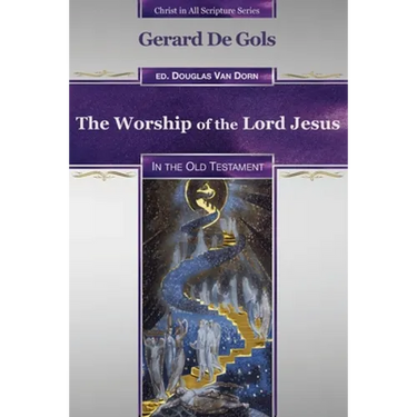 The Worship of the Lord Jesus in the Old Testament