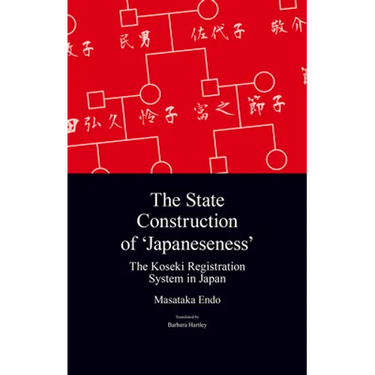 The State Construction of 'Japaneseness': The Koseki Registration System in Japan