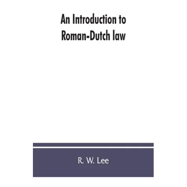 An introduction to Roman-Dutch law